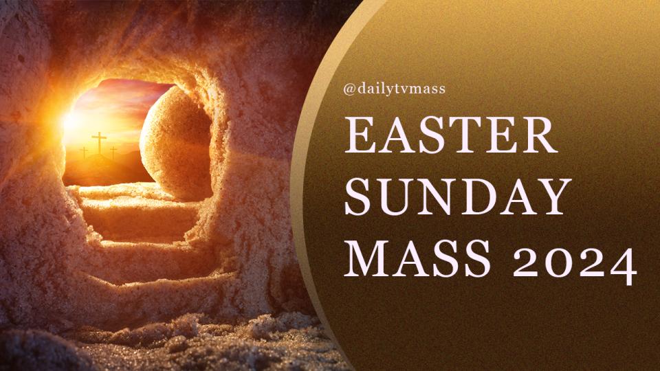 Easter Sunday Mass March 31, 2024 Daily TV Mass