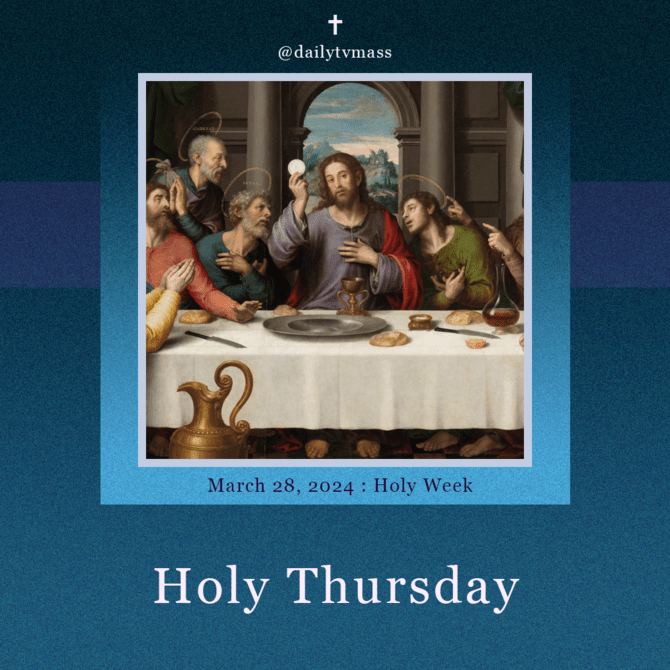 Holy Thursday March 28, 2024 Daily TV Mass